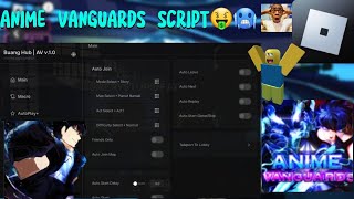 🥶SCRIPT ANIME VANGUARDS🥶📜AUTO PLAY AND MORE🔺️🌌SCRIPT BY BUANG HUB🌠⚫️ROBLOX⚫️ [upl. by Otxilac]