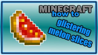 How to Craft Find and Use Glistering Melon Slices  Easy Minecraft Tutorial [upl. by Verene]