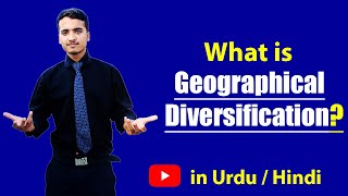 What is Geographical Diversification  Explained in Hindi  Urdu [upl. by Tutt]