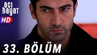 Acı Hayat 33Bölüm Full HD [upl. by Anirdna65]