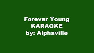 Alphaville Forever Young Karaoke [upl. by Ahsilak]