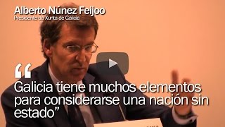 Núñez Feijoo «Galicia tiene muchos elementos para considerarse una nación sin estado» [upl. by Aeikan584]