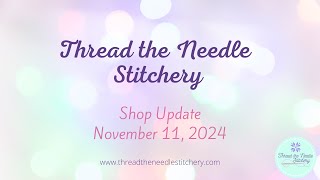 New Crossstitch Goodies At Thread The Needle Stitchery  November 11th 2024 [upl. by Henry677]