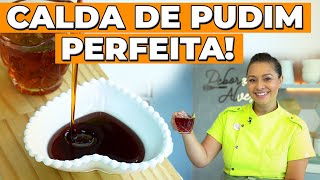 A CALDA DE PUDIM PERFEITA  RECEITAS QUE VENDEM [upl. by Temhem]