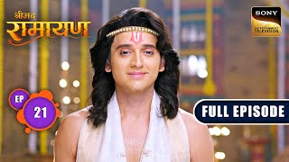 Shri Ram की वर यात्रा  Shrimad Ramayan  Ep 21  Full Episode [upl. by Oidivo]