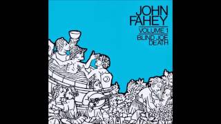 John Fahey  Desperate Man Blues HQ [upl. by Riki598]