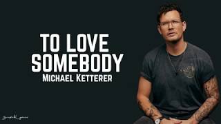 Michael Ketterer  To Love Somebody  Lyrics Americas Got Talent [upl. by Lecroy]