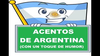 Acento argentino  Acentos de Argentina con un toque de humor [upl. by Allenod44]