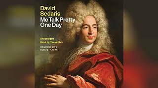 Me Talk Pretty One Day  by David Sedaris  Audiobook Review [upl. by Nisa]