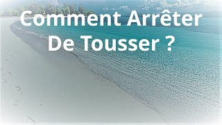 Comment arrêter de tousser [upl. by Mosenthal]