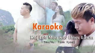 koj lub hnov tuaj txog kuv lawm karaoke [upl. by Adlen]