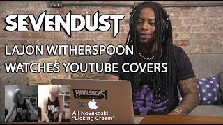 SEVENDUST Lajon Witherspoon Watches YouTube Vocal Covers  MetalSucks [upl. by Yalahs]