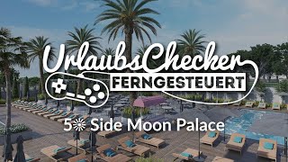 5☀ Side Moon Palace  Side  UrlaubsChecker ferngesteuert [upl. by Gorges]