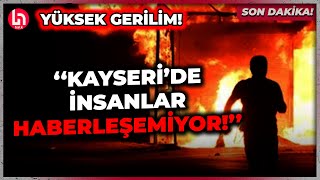 SON DAKİKA Kayseride şu an neler oluyor İsmail Saymaz son gelişmeleri aktardı [upl. by Ashlie]