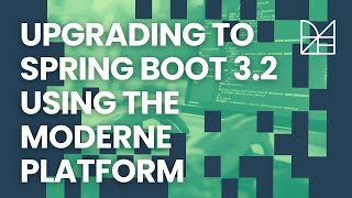 Upgrading to Spring Boot 32 using the Moderne Platform [upl. by Ping]