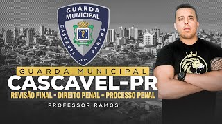 GUARDA MUNICIPAL CASCAVELPR  REVISÃO FINAL DIREITO PENAL  PROCESSO PENAL [upl. by Ahsilrac659]