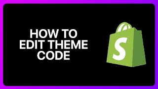 How To Edit Shopify Theme Code Tutorial [upl. by Northrup245]