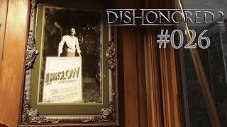 Dishonored 2 026  Die sichersten Tresore der Welt  Lets Play [upl. by Derdlim]