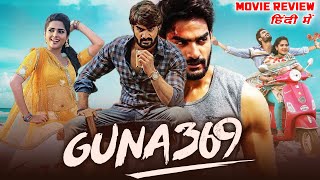 Guna 369 Full Movie Hindi Dubbed Review  Kartikeya Gummakonda Anagha  Guna 369 South Movie Review [upl. by Okir]