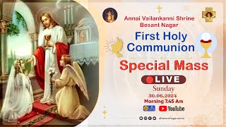 🔴 LIVE  First Holy Communion Special Mass in English  June 30 2024  745 AmBesant Nagar Annai [upl. by Oliy451]