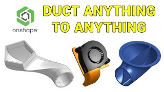 Ducts and adaptors using Onshape loft and shell  3D design for 3D printing pt3 [upl. by Wallack592]