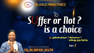 To suffer or not is a choice part2 message in English by Evg Dr Daphne Joseph [upl. by Nirej]