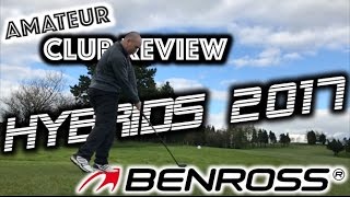 BENROSS 2017  HTX Compressor amp Type R HYBRIDS  Amateur Golf Club Review [upl. by Gant]