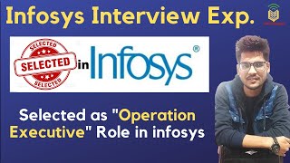 Infosys Interview Experience  Selected as Operation Executive Role  How to Crack Infosys Interview [upl. by Ahsilet744]