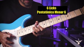 09  6 LICKS Pentatônica Menor 6 [upl. by Haye]