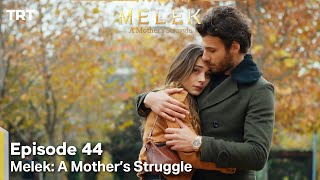 Melek A Mothers Struggle Episode 44 [upl. by Oika818]