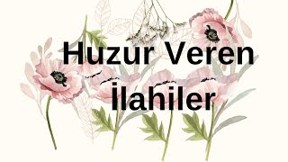 HUZUR VEREN İLAHİLER amp OZAN BİRGÜL [upl. by Borreri]