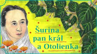 Šurina pan král a Otolienka  Pohádky Boženy Němcové [upl. by Noelc]