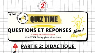 La vidéo 2 partie 2 didactique Questions et Réponses quotCHAPITRE1 Pédagogie et didactiquequot [upl. by Michelina]