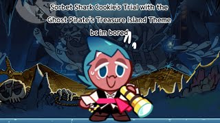 Sorbet Shark Cookie’s Trial but the theme is edited to the Ghost Pirate’s Treasure Island Theme [upl. by Paloma]