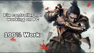 How to fix controller not working in Sekiro Shadows die twice  PC [upl. by Godart]