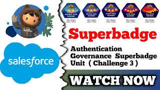 Authentication Governance Superbadge Unit  Salesforce Trailhead  Challenge 3 [upl. by Nedaj]