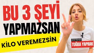 ZAYIFLAMAYI ENGELLEYEN 3 DÜŞMAN  DİYETİSYEN TUĞBA YAPRAK [upl. by Aylsworth]