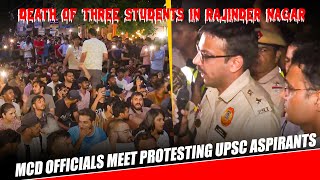 MCD officials meet UPSC aspirants who are protesting after death of three students in Rajinder Nagar [upl. by Robison66]