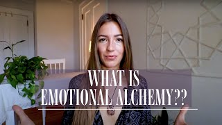 What is Emotional Alchemy amp Why Its So Important [upl. by Downey]