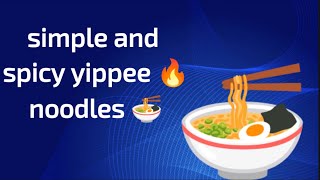 simple and spicy yippee 😄 noodles 🍜noodles yummy food [upl. by Kirst253]