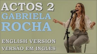 ATOS 2  GABRIELA ROCHA  English Version  Versão em Inglês [upl. by O'Neil]