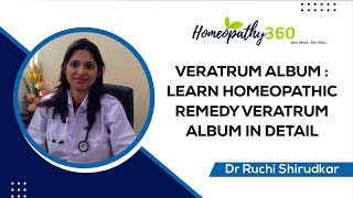 veratrum album  Learn Homeopathic Remedy veratrum album in detail with Dr Ruchi Shirudkar [upl. by Milah]