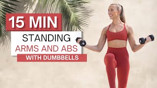 15 min STANDING ARMS AND ABS WORKOUT  With Dumbbells  No Planks  No Pushups [upl. by Feola]