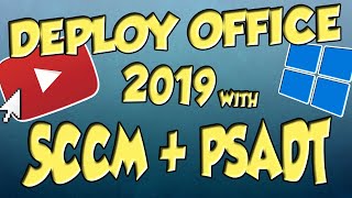 Deploy Office 2019 using SCCM and PSADT Powershell App Deployment Toolkit [upl. by Glover]