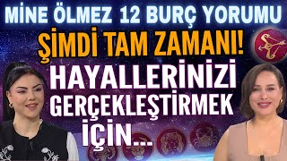 1824 Kasım Mine Ölmez 12 burç yorumu Şimdi tam zamanı Hayallerinizi gerçekleştirmek için [upl. by Chirlin]