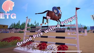 Grand Prix with a PONY talk of a new tack set 👀 Equestrian the game ETG E48 [upl. by Eeresed]