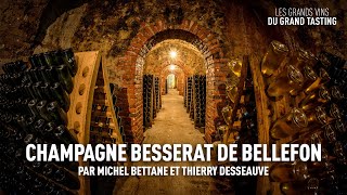 Les grands vins du Grand Tasting  Champagne Besserat de Bellefon [upl. by Durning681]