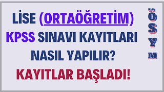 Lise KPSS Başvuruları Başladı Kpss Başvursu Nasıl Yapılır Ösymye Kayıt Olma Kpss Başvurusu [upl. by Flaherty]