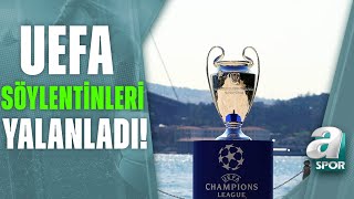 UEFA quotŞampiyonlar Ligi Finali İstanbulda Oynanacakquot  A Spor  Ana Haber  12052023 [upl. by Crane467]