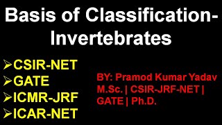 BASIS OF CLASSIFICATION INVERTEBRATES for CSIRJRFNET  GATE  ICMRJRF  ICARNET [upl. by Aik157]